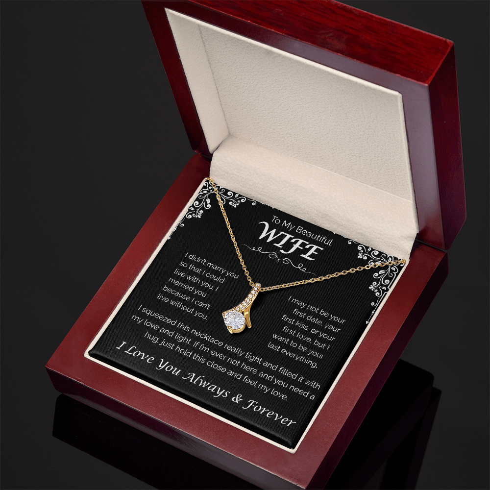 To My Beautiful Wife — Can't Live Without You, Alluring Love Necklace