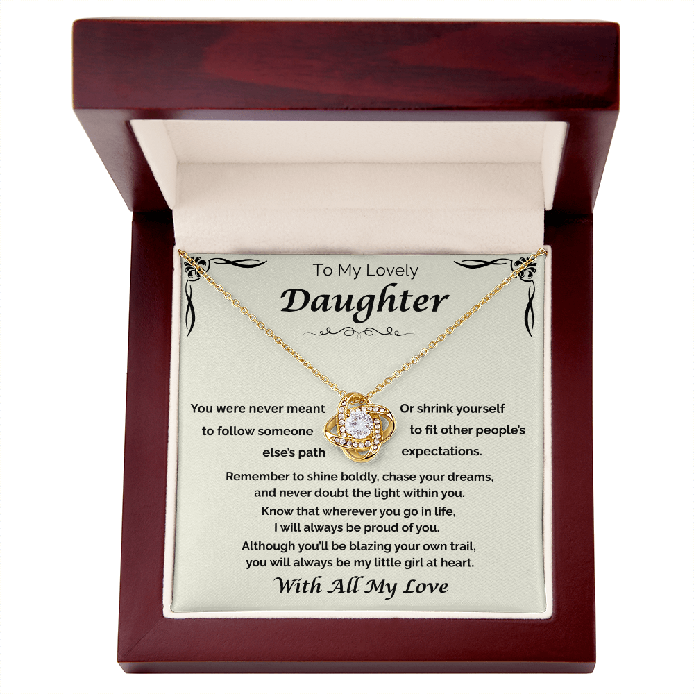 To My Lovely Daughter — Shine Boldly, Love Knot Necklace