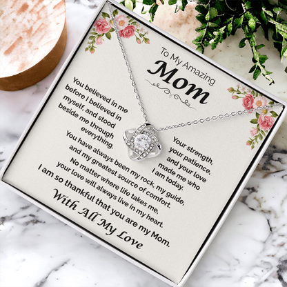 To My Amazing Mom — You Believed in Me, Love Knot Necklace