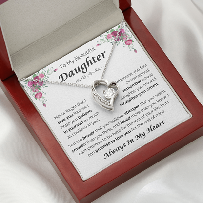 To My Beautiful Daughter — Always Believe in Yourself, Forever Love Necklace