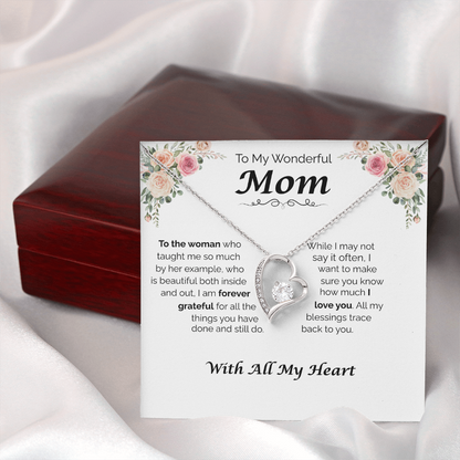 To My Wonderful Mom — All My Blessing Trace Back to You, Forever Love Necklace