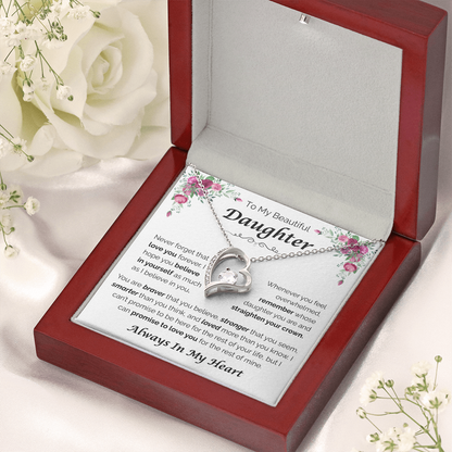 To My Beautiful Daughter — Always Believe in Yourself, Forever Love Necklace