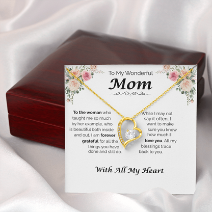 To My Wonderful Mom — All My Blessing Trace Back to You, Forever Love Necklace