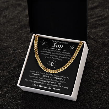 To My Awesome Son — Reach Confidently For Your Dreams, Cuban Link Chain