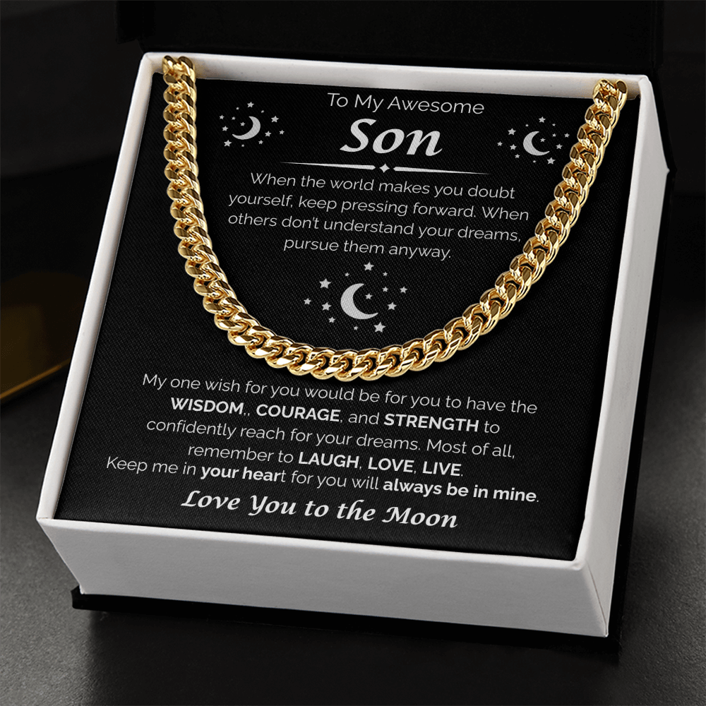 To My Awesome Son — Reach Confidently For Your Dreams, Cuban Link Chain