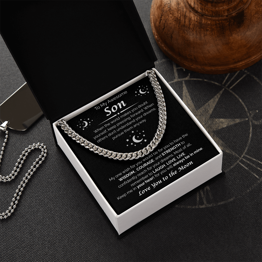 To My Awesome Son — Reach Confidently For Your Dreams, Cuban Link Chain