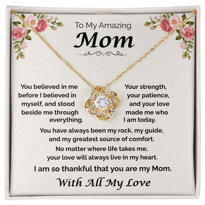 To My Amazing Mom — You Believed in Me, Love Knot Necklace
