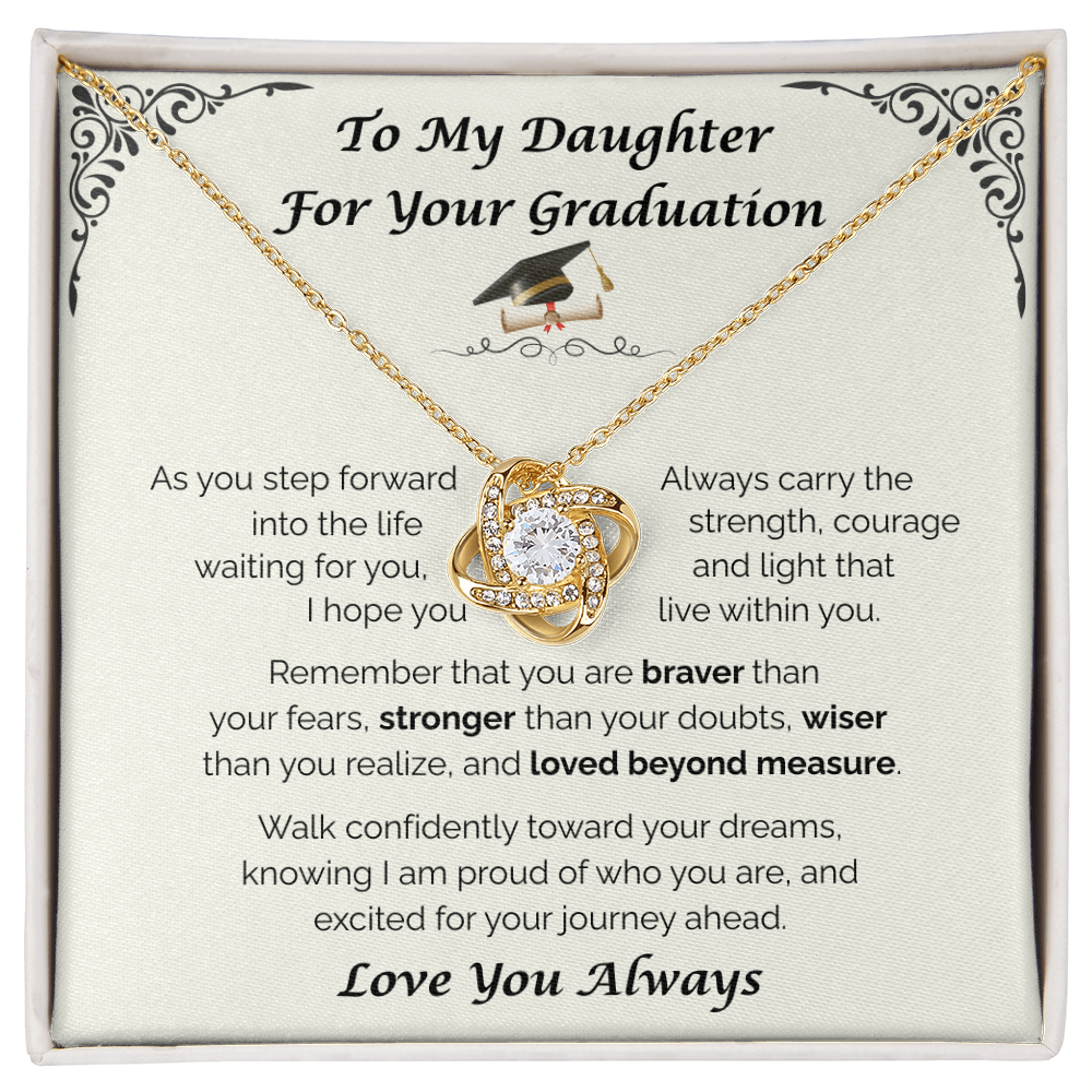 To My Daughter, For Your Graduation — Walk Confidently Toward Your Dreams, Love Knot Necklace