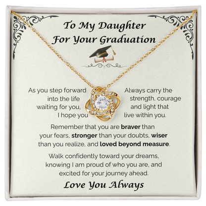 To My Daughter, For Your Graduation — Walk Confidently Toward Your Dreams, Love Knot Necklace