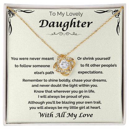 To My Lovely Daughter — Shine Boldly, Love Knot Necklace