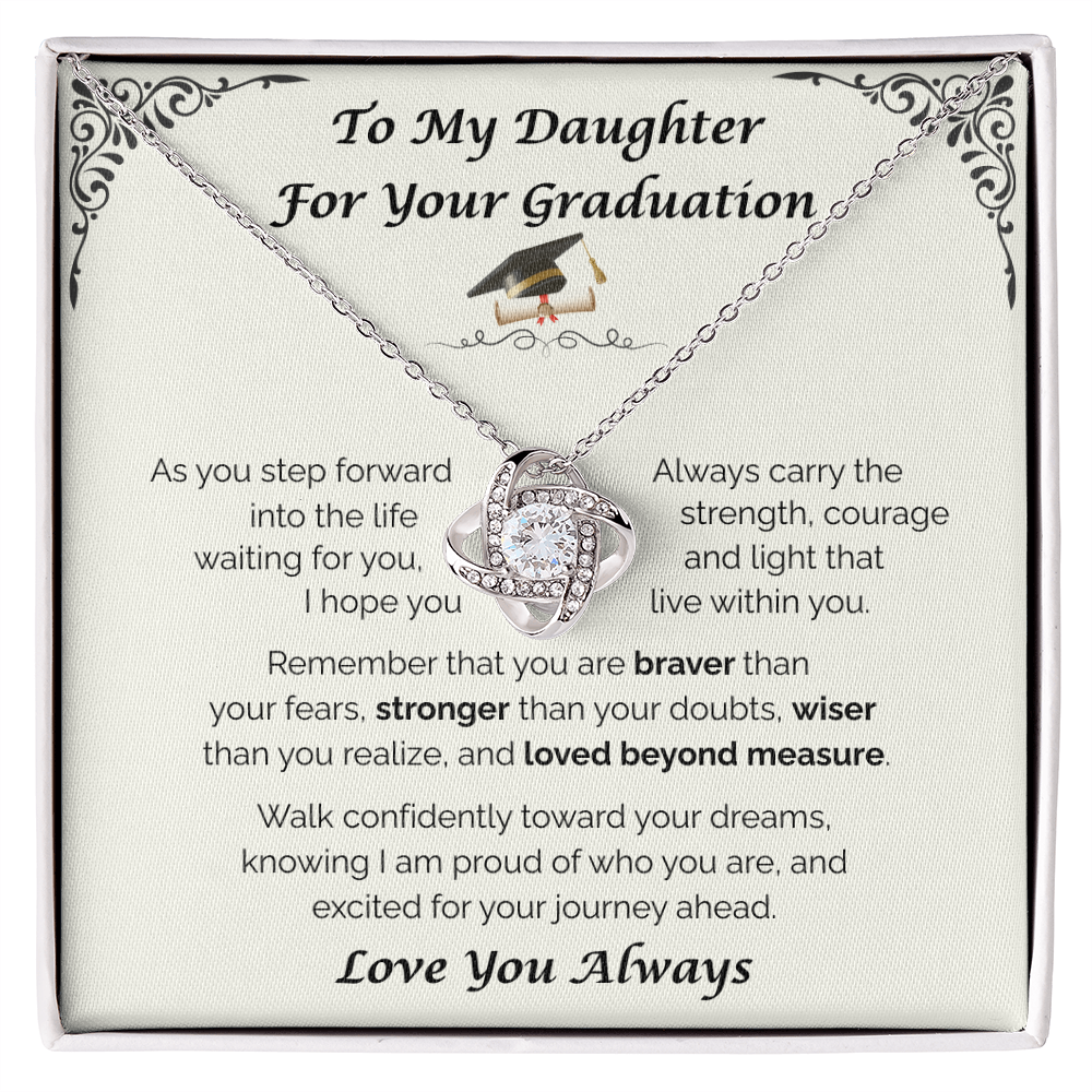 To My Daughter, For Your Graduation — Walk Confidently Toward Your Dreams, Love Knot Necklace