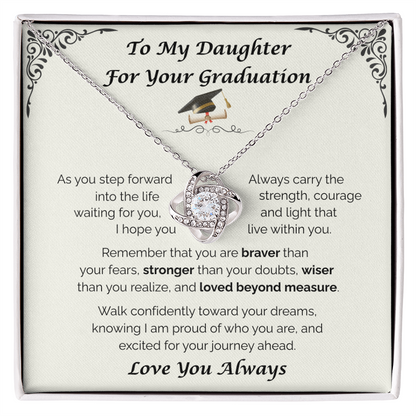 To My Daughter, For Your Graduation — Walk Confidently Toward Your Dreams, Love Knot Necklace
