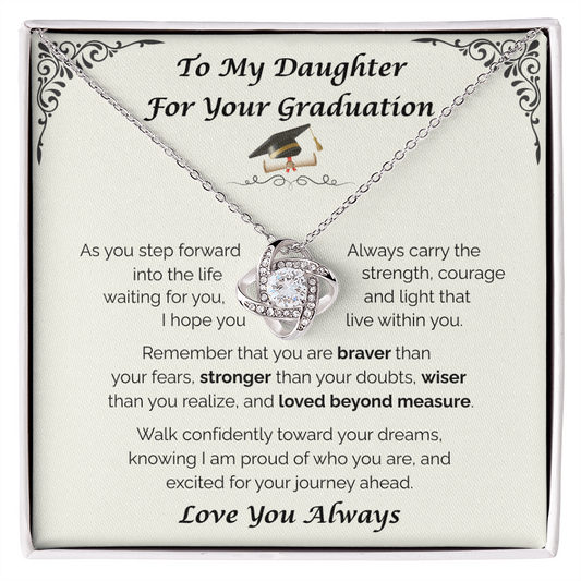 To My Daughter, For Your Graduation — Walk Confidently Toward Your Dreams, Love Knot Necklace