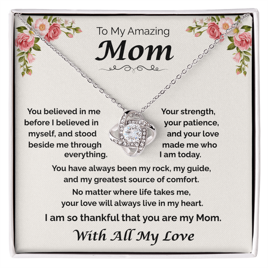 To My Amazing Mom — You Believed in Me, Love Knot Necklace