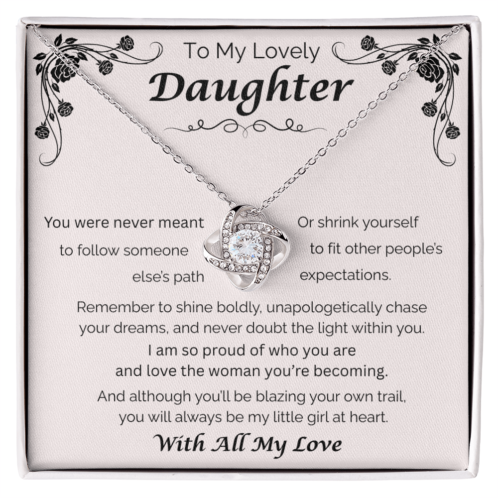 To My Lovely Daughter — Blaze Your Own Trail, Love Knot Necklace