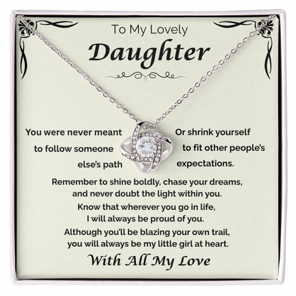 To My Lovely Daughter — Shine Boldly, Love Knot Necklace