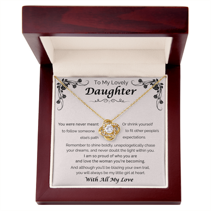 To My Lovely Daughter — Blaze Your Own Trail, Love Knot Necklace