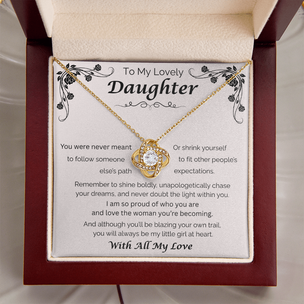 To My Lovely Daughter — Blaze Your Own Trail, Love Knot Necklace