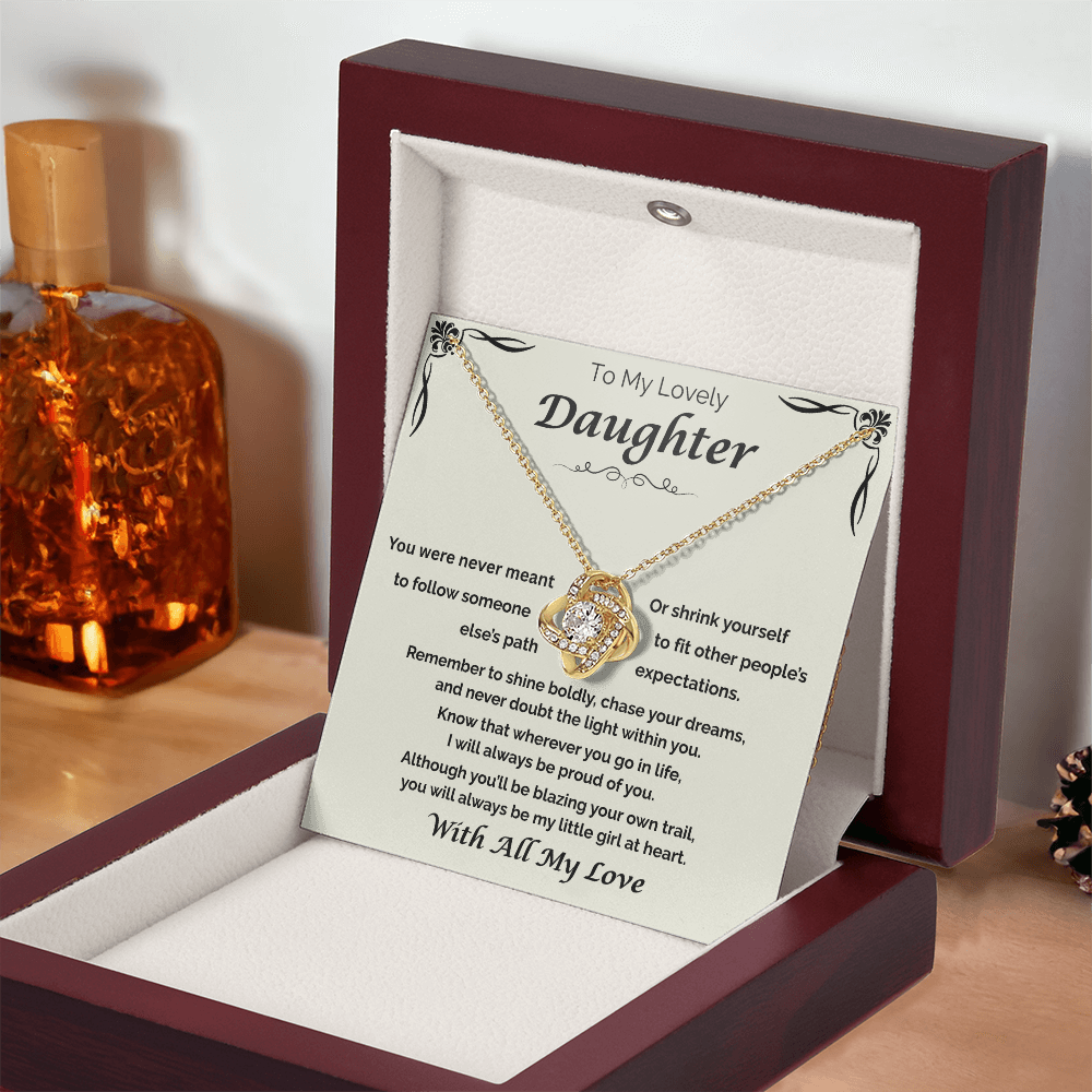 To My Lovely Daughter — Shine Boldly, Love Knot Necklace