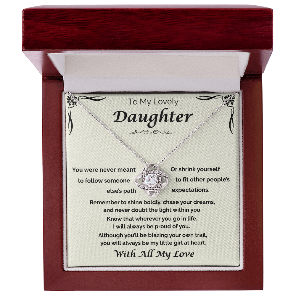 To My Lovely Daughter — Shine Boldly, Love Knot Necklace