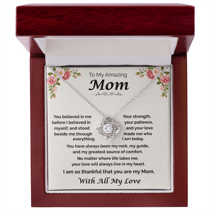 To My Amazing Mom — You Believed in Me, Love Knot Necklace