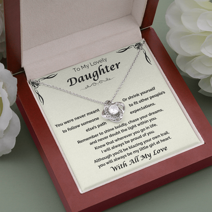 To My Lovely Daughter — Shine Boldly, Love Knot Necklace