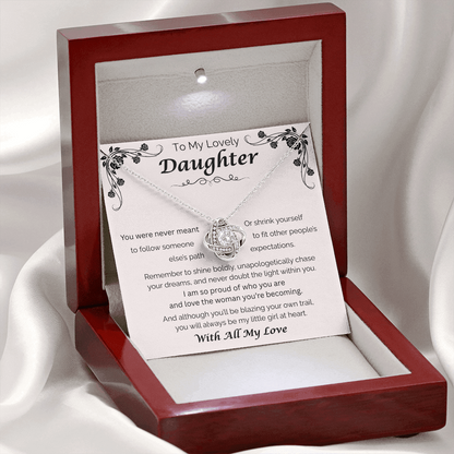 To My Lovely Daughter — Blaze Your Own Trail, Love Knot Necklace