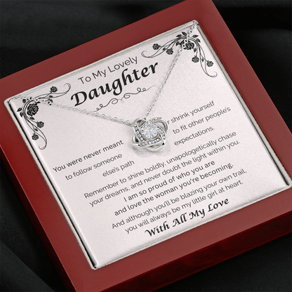 To My Lovely Daughter — Blaze Your Own Trail, Love Knot Necklace