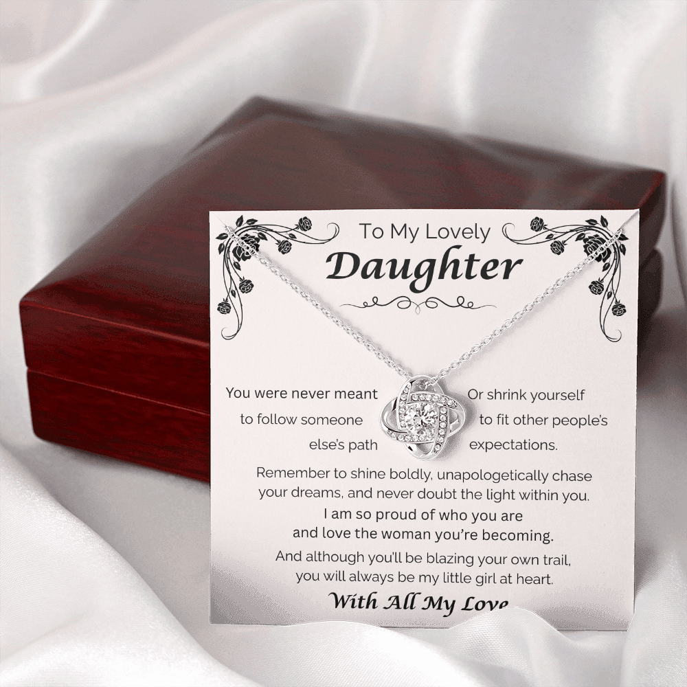 To My Lovely Daughter — Blaze Your Own Trail, Love Knot Necklace