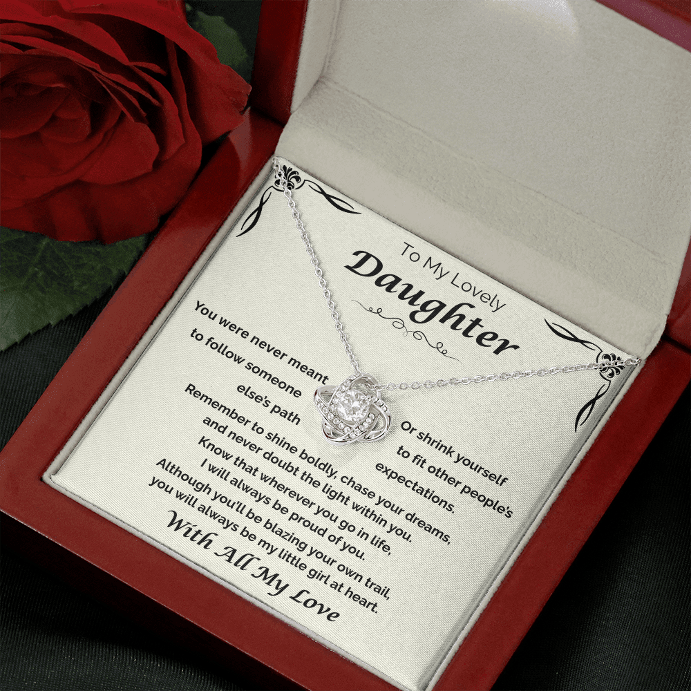 To My Lovely Daughter — Shine Boldly, Love Knot Necklace