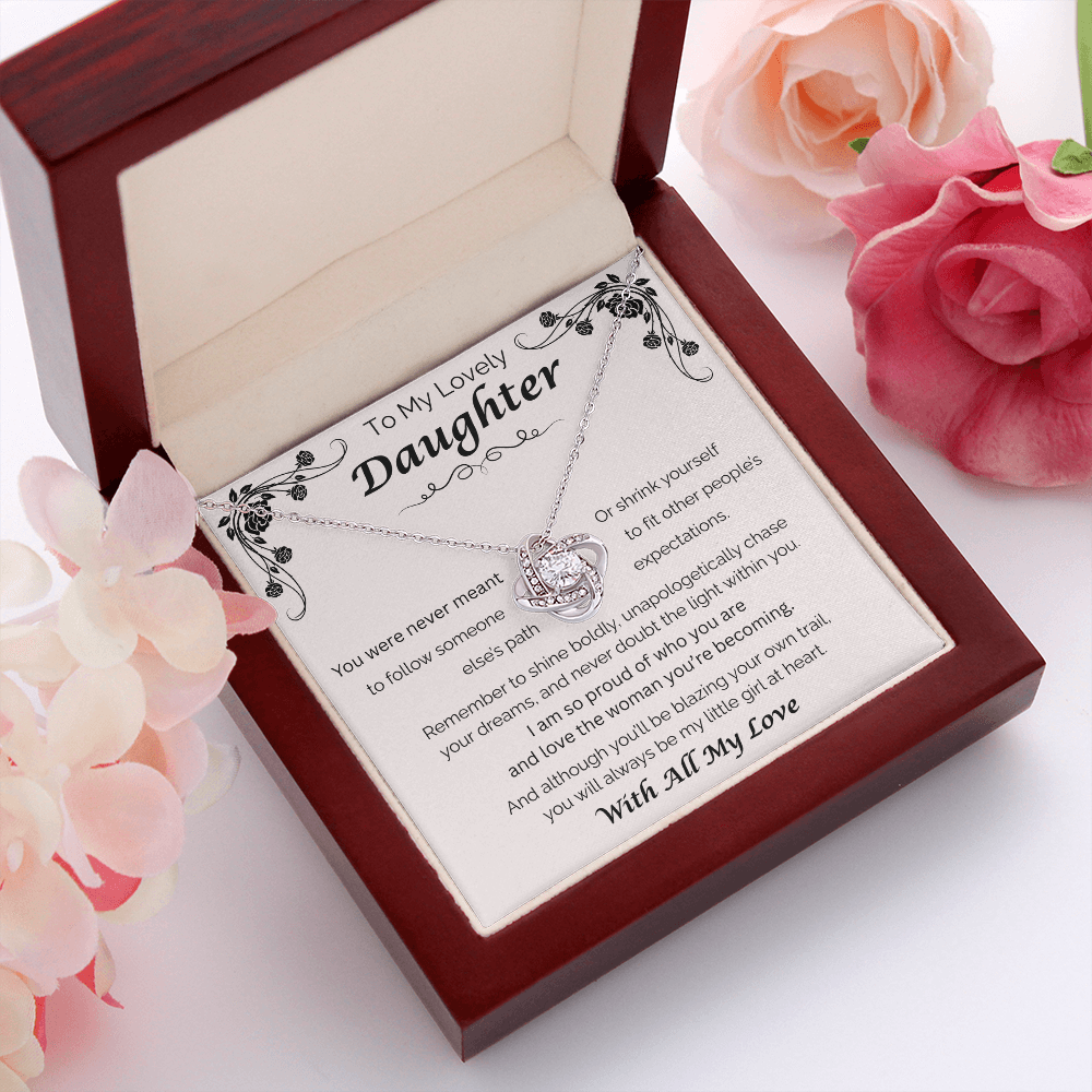 To My Lovely Daughter — Blaze Your Own Trail, Love Knot Necklace